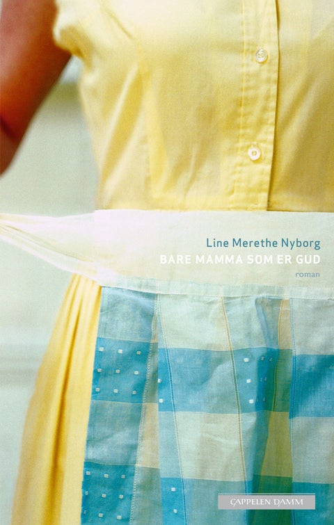 Bare mamma som er Gud - roman