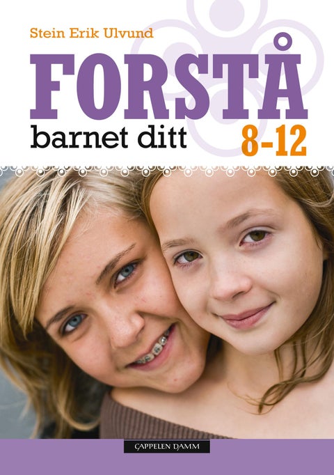Forstå barnet ditt - 8-12 år