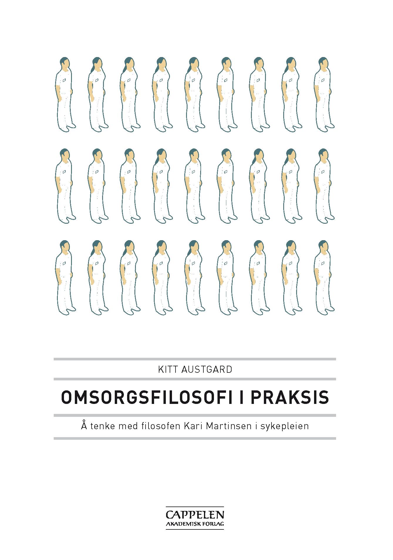 Omsorgsfilosofi i praksis - å tenke med filosofen Kari Martinsen i sykepleien