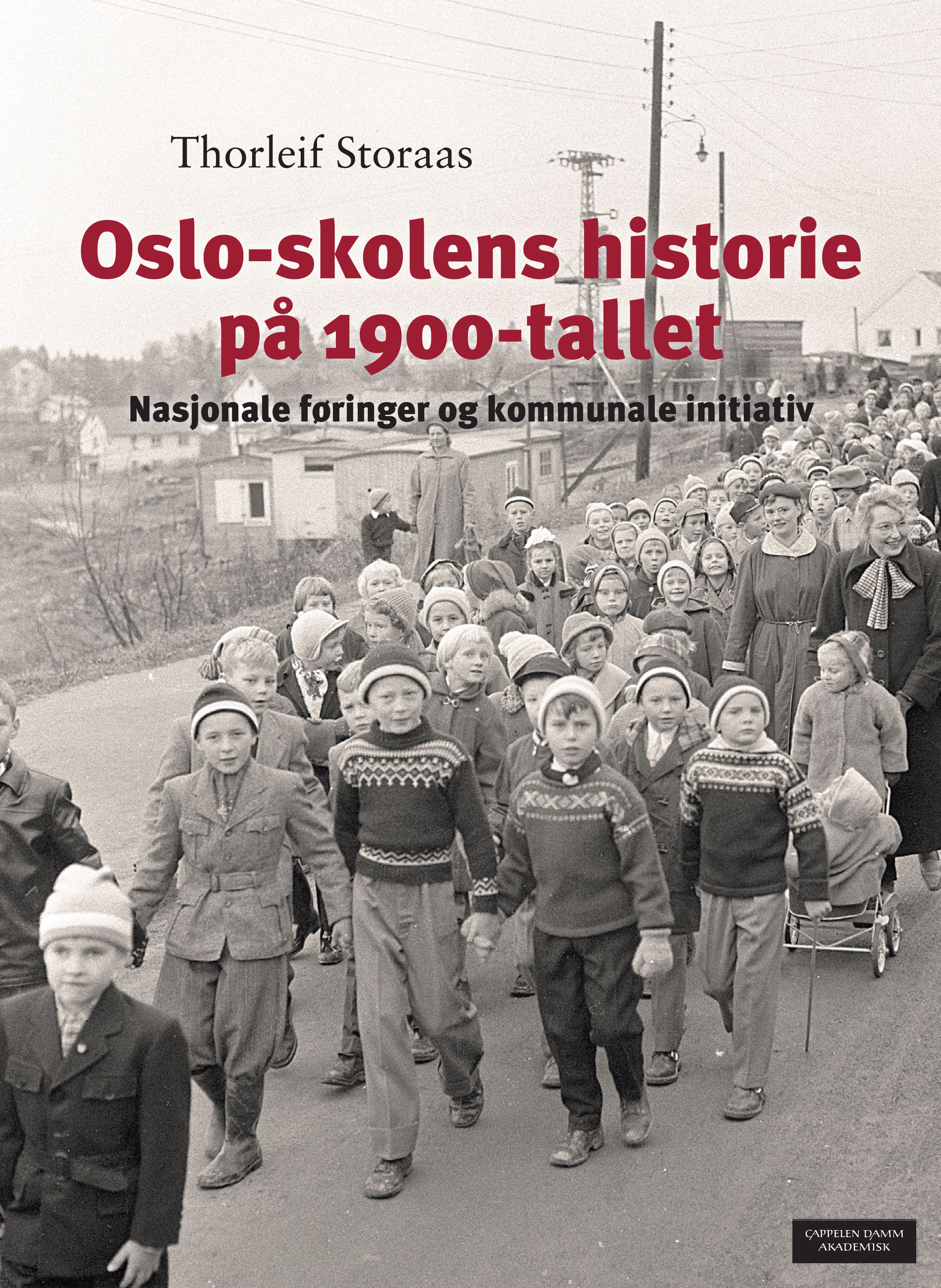 Oslo-skolens historie på 1900-tallet - nasjonale føringer og kommunale initiativ