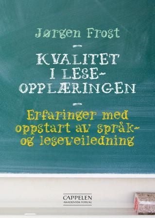 Kvalitet i leseopplæringen - erfaringer med oppstart av språk- og leseveiledning