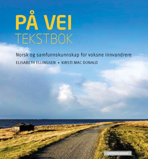 På vei - Tekstbok : norsk og samfunnskunnskap for voksne innvandrere