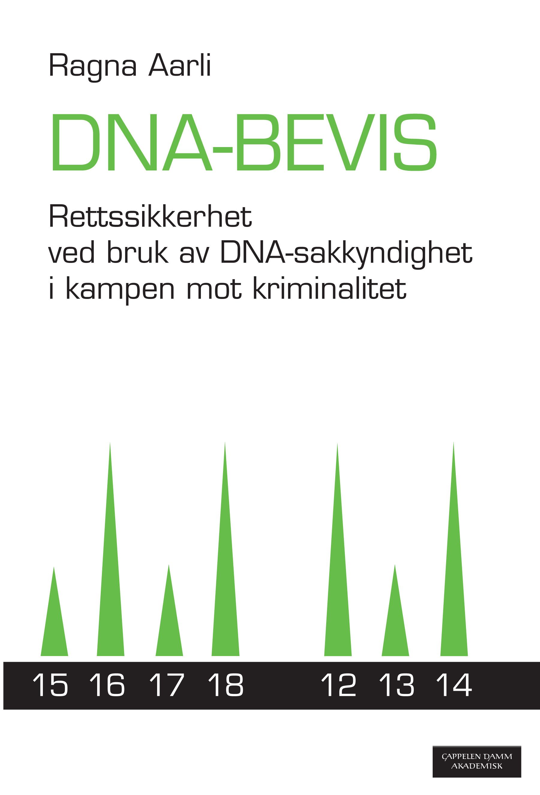 DNA-bevis - rettssikkerhet ved bruk av DNA-sakkyndighet i kampen mot kriminalitet