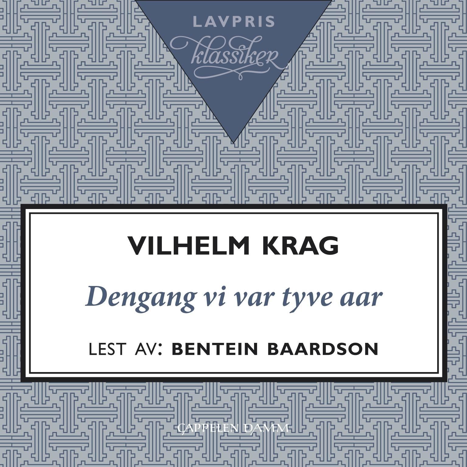 Dengang vi var tyve aar