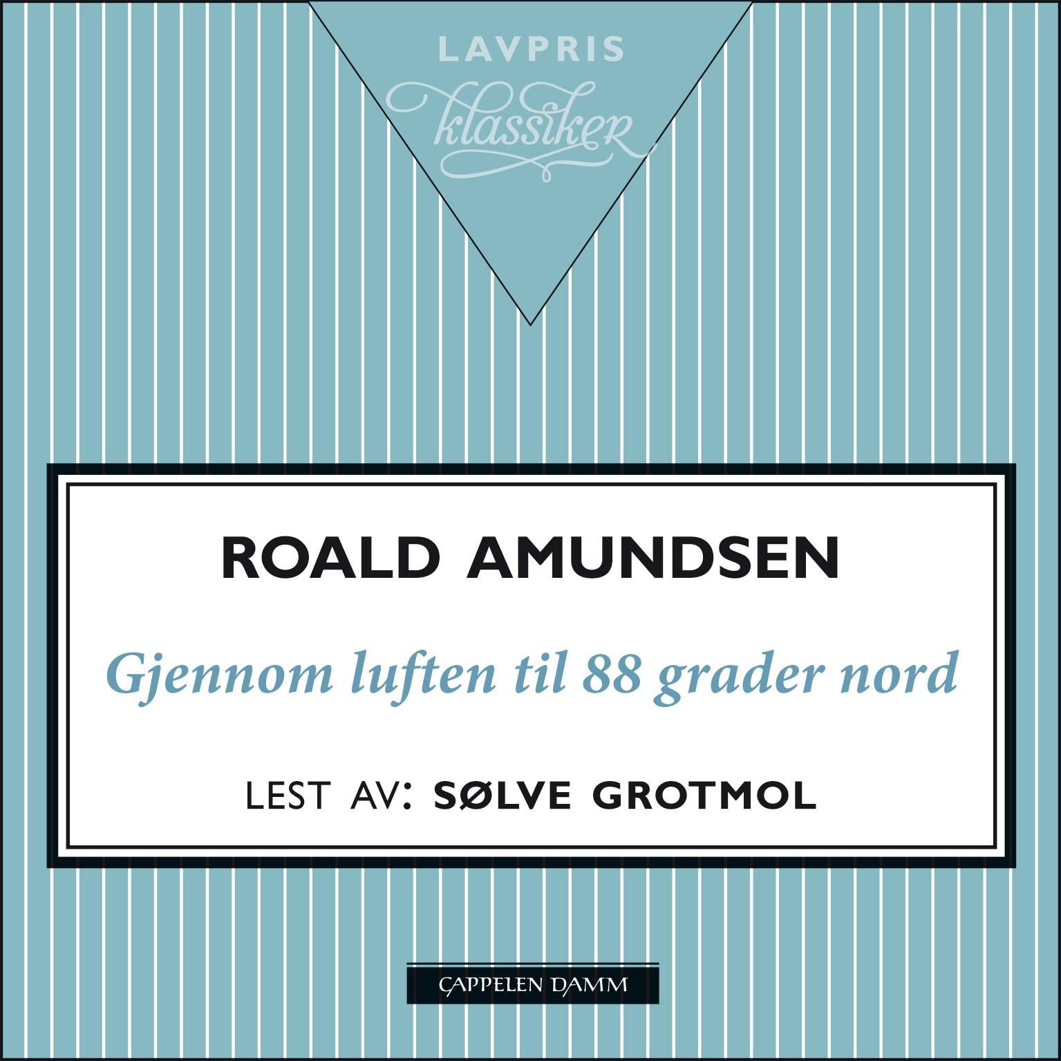 Gjennom luften til 88 grader nord - Amundsen-Ellsworths polflyvning 1925