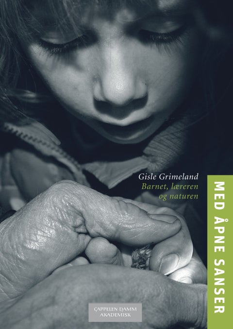 Med åpne sanser - barnet, læreren og naturen