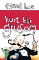 Kurt blir grusom