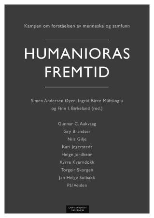 Humanioras fremtid - kampen om forståelsen av menneske og samfunn