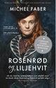 Rosenrød og liljehvit