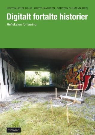 Digitalt fortalte historier - refleksjon for læring