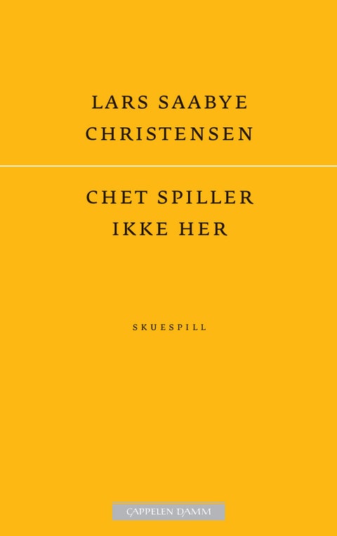 Chet spiller ikke her - skuespill