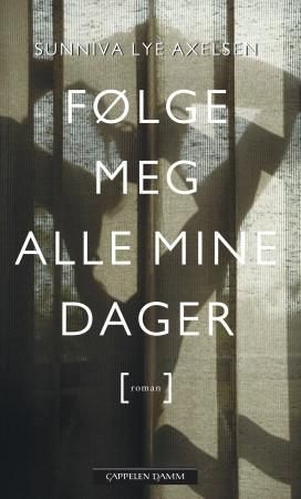 Følge meg alle mine dager - roman