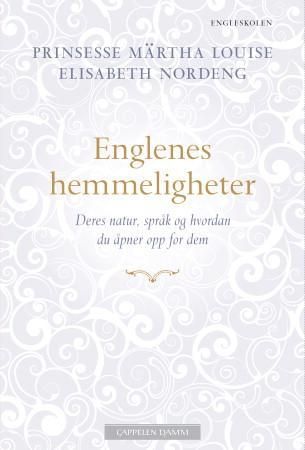 Englenes hemmeligheter - deres natur, språk og hvordan du åpner opp for dem