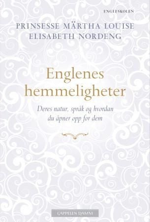 Englenes hemmeligheter - deres natur, språk og hvordan du åpner opp for dem