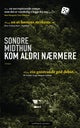 Kom aldri nærmere