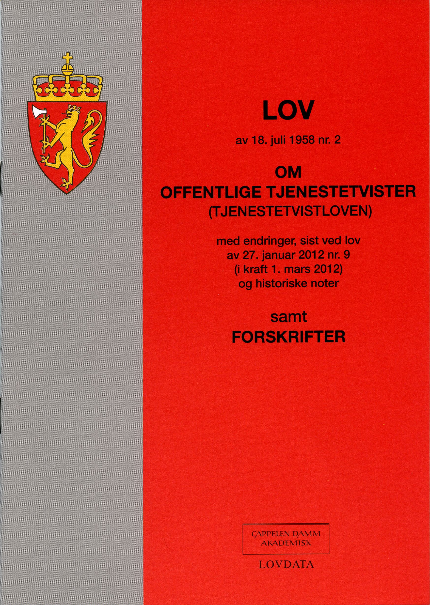 Lov om offentlige tjenestetvister (tjenestetvistloven) av 18. juli 1958 nr. 2 - med endringer, sist ved lov av 27. januar 2012 nr. 9 (i kraft 1. mars 2012) og historiske noter : samt forskrifter