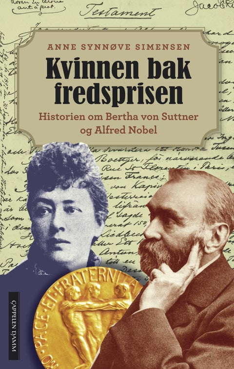 Kvinnen bak fredsprisen - historien om Bertha von Suttner og Alfred Nobel