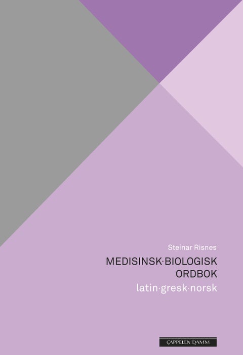 Medisinsk-biologisk ordbok - latin-gresk-norsk