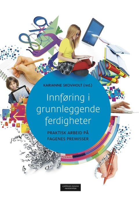 Innføring i grunnleggende ferdigheter - praktisk arbeid på fagenes premisser