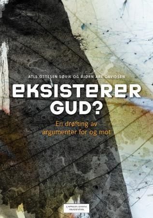Eksisterer Gud? - en drøfting av argumenter for og mot
