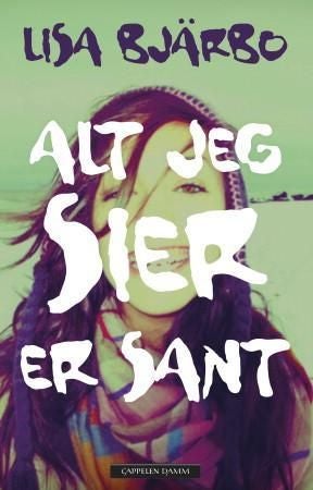 Alt jeg sier er sant