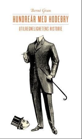 Hundreår med hodebry - utilregnelighetens historie