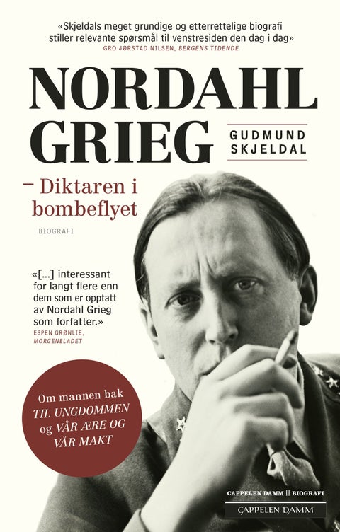 Diktaren i bombeflyet - ein biografi om Nordahl Grieg