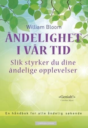 Åndelighet i vår tid - slik styrker du dine åndelige opplevelser