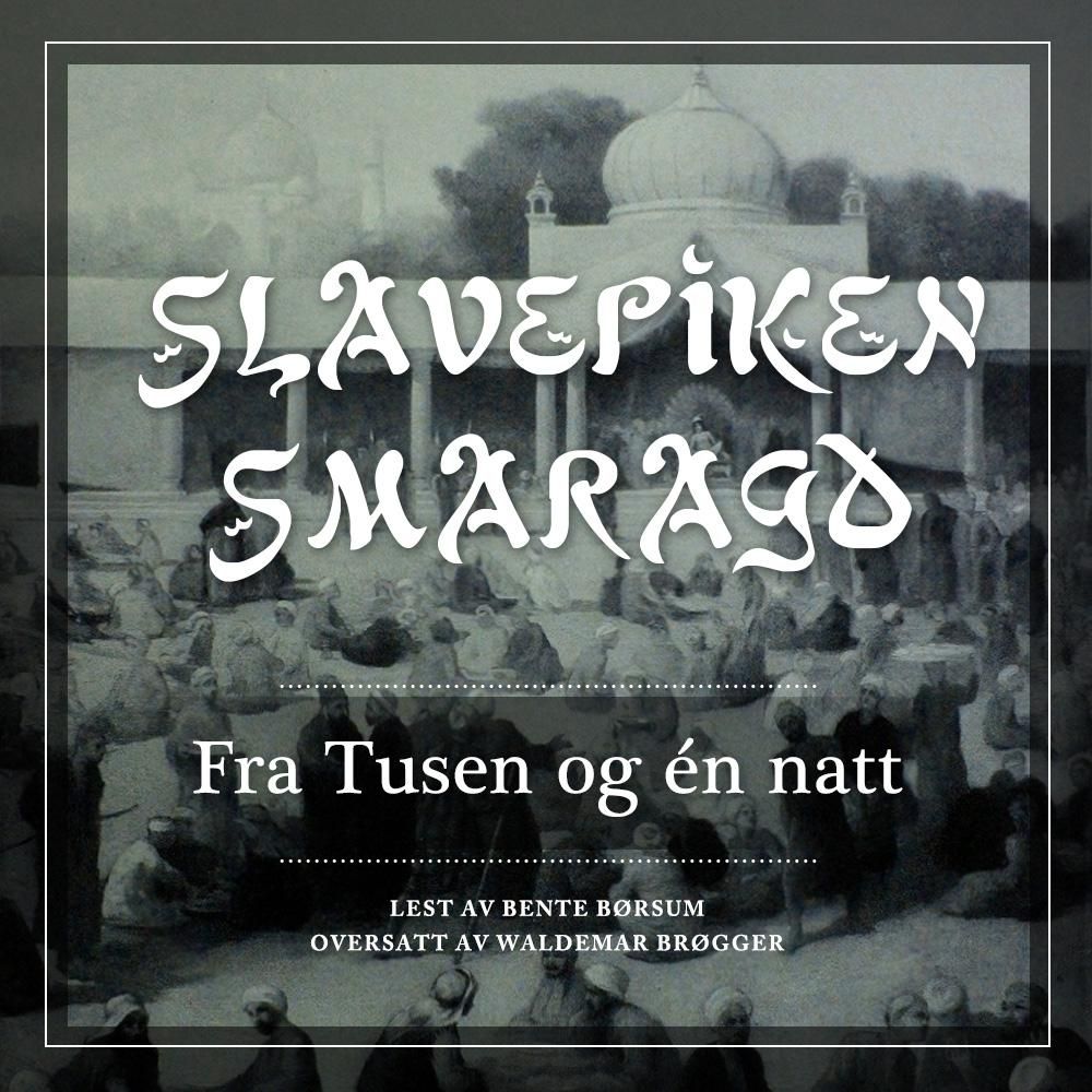 Slavepiken Smaragd - fra Tusen og én natt