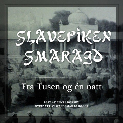 Slavepiken Smaragd - fra Tusen og én natt