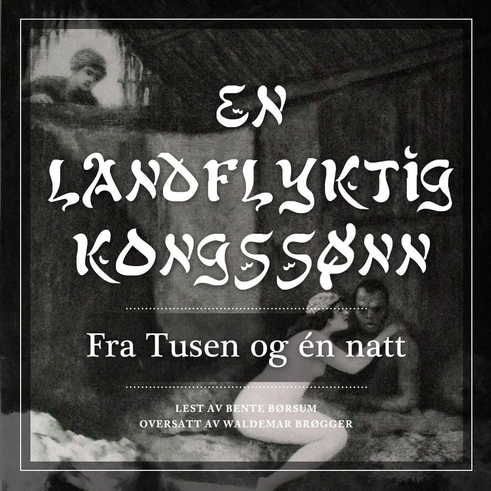 En landflyktig kongssønn - fra Tusen og én natt