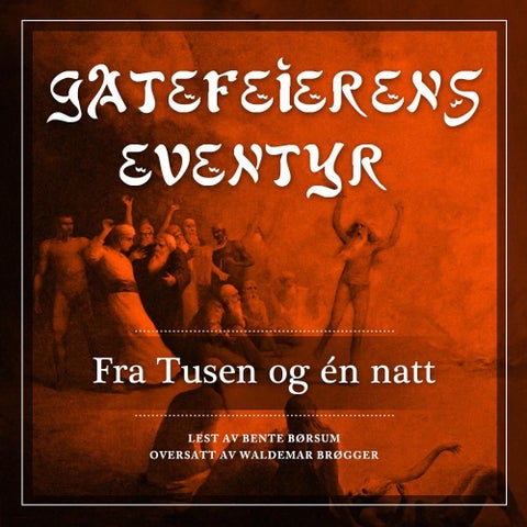 Gatefeierens eventyr - fra Tusen og én natt