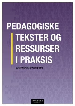 Pedagogiske tekster og ressurser i praksis
