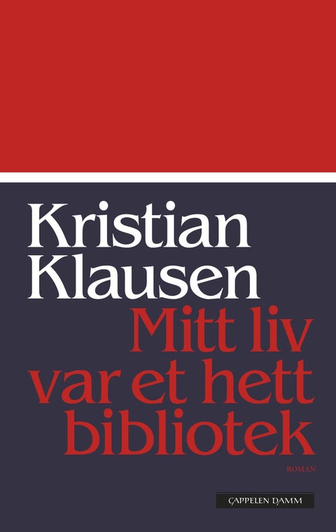 Mitt liv var et hett bibliotek - roman