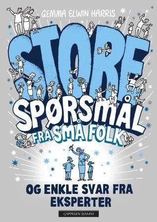 Store spørsmål fra små folk - og enkle svar fra eksperter