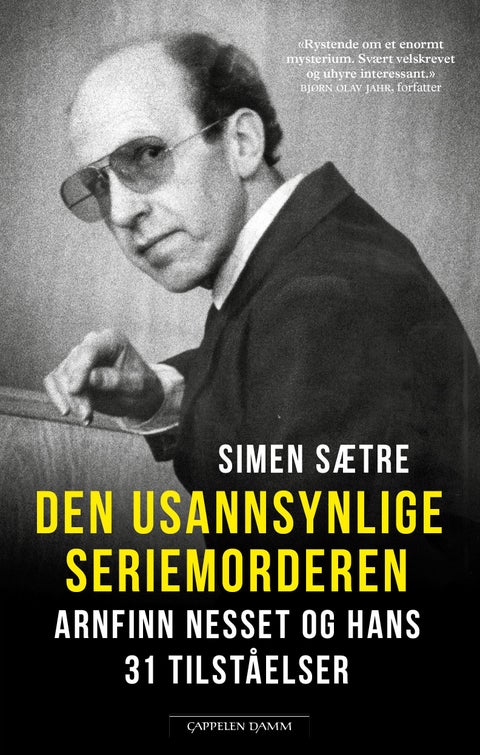 Den usannsynlige seriemorderen - Arnfinn Nesset og hans 31 tilståelser