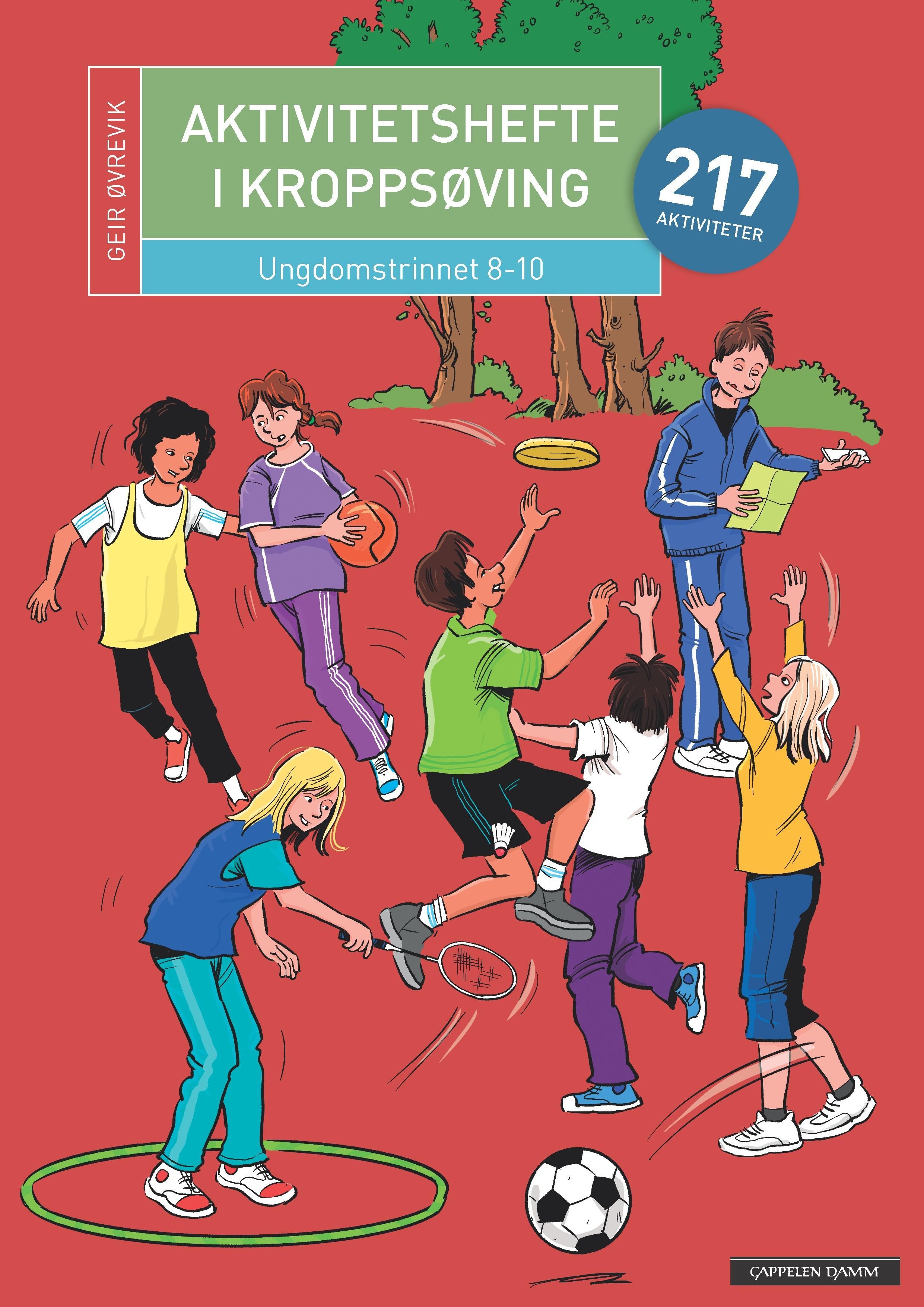 Aktivitetshefte i kroppsøving - ungdomstrinnet 8-10 : 217 aktiviteter