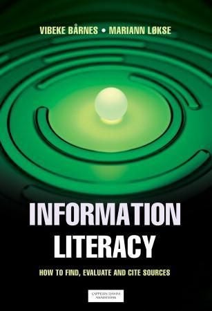 Information literacy - how to find, evaluate and cite sources