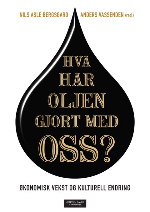 Hva har oljen gjort med oss? - økonomisk vekst og kulturell endring