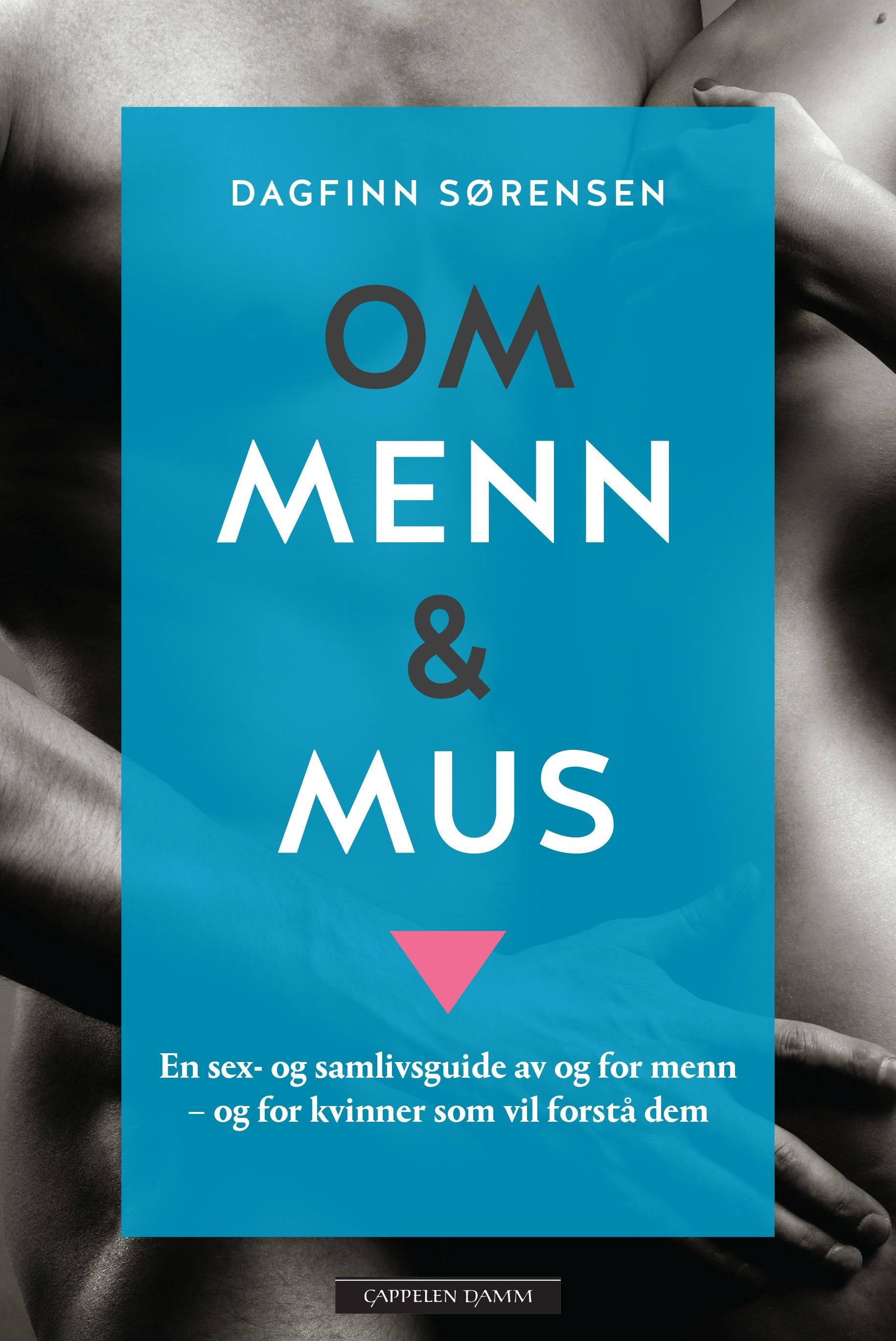 Om menn og mus - en sex- og samlivsguide av og for menn - og for kvinner som vil forstå dem