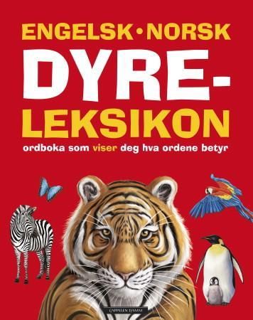Engelsk-norsk dyreleksikon - ordboka som viser deg hva ordene betyr