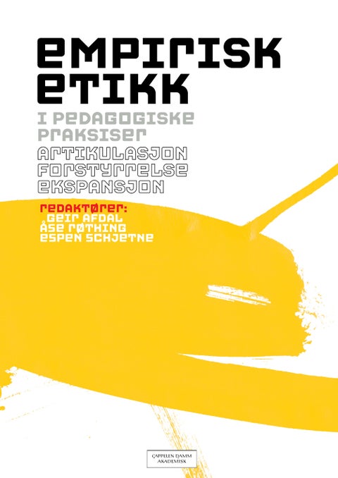 Empirisk etikk i pedagogiske praksiser - artikulasjon, forstyrrelse, ekspansjon