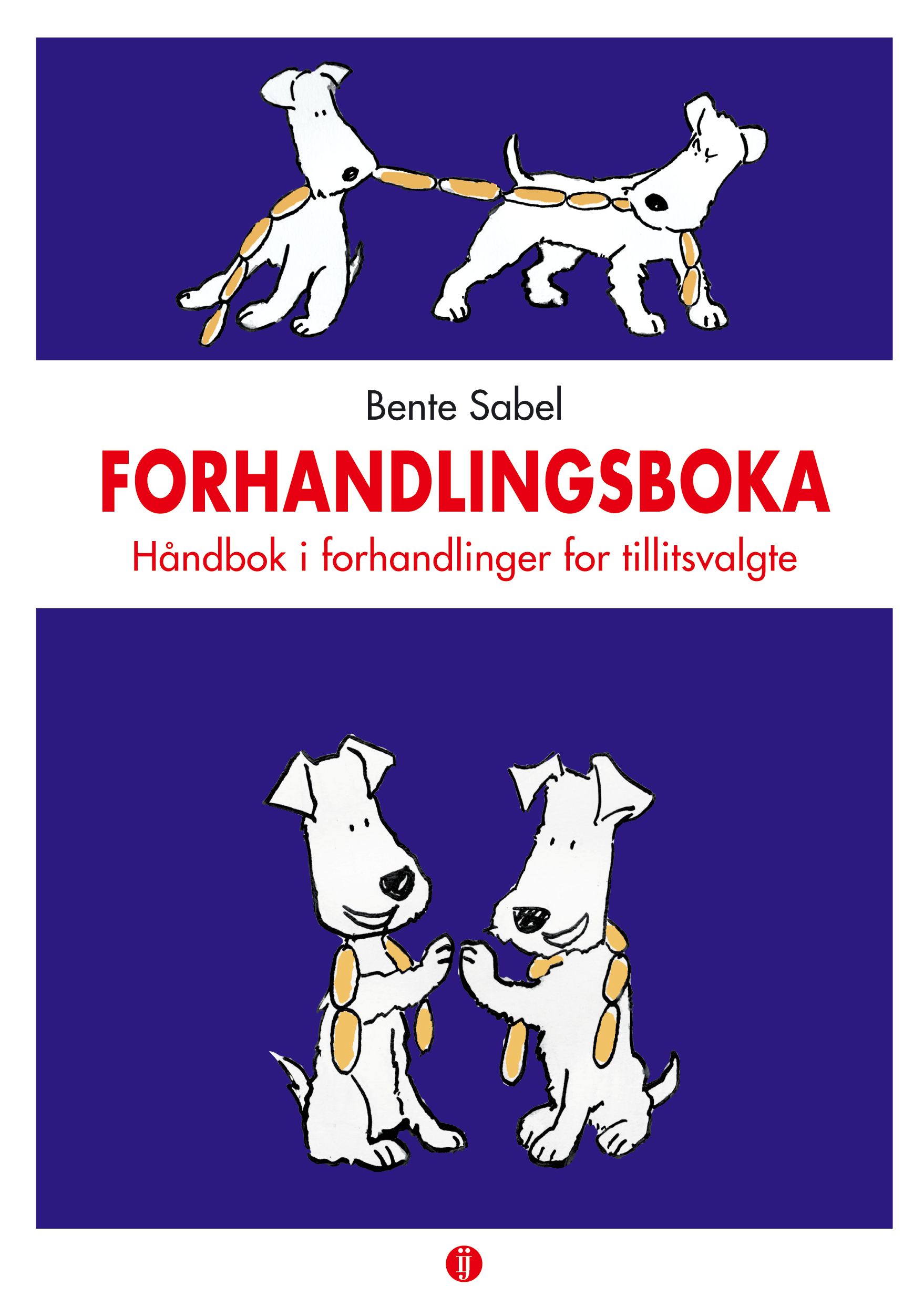 Forhandlingsboka - håndbok i forhandlinger for tillitsvalgte