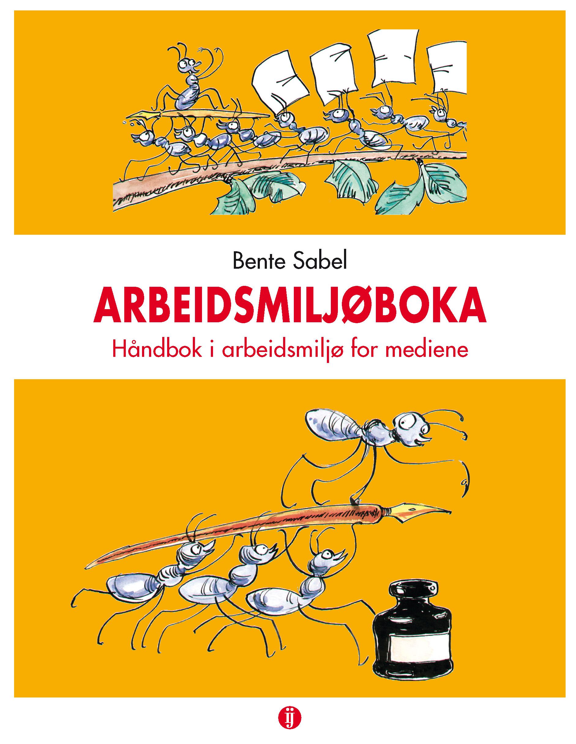 Arbeidsmiljøboka - håndbok i arbeidsmiljø for mediene