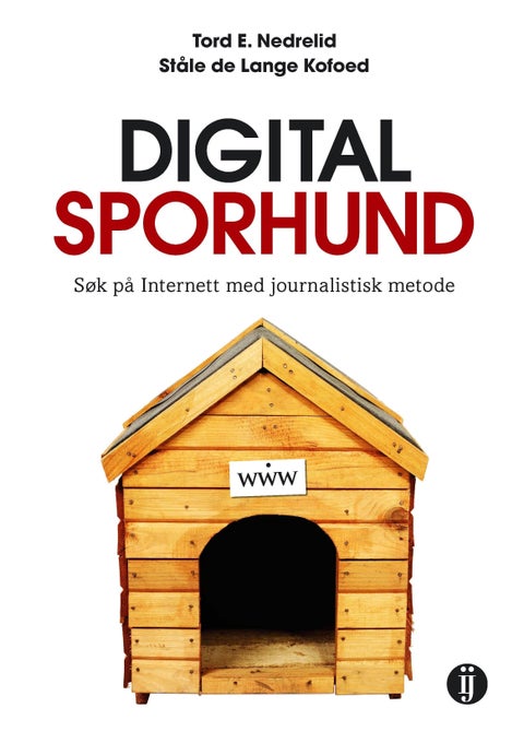 Digital sporhund - søk på Internett med journalistisk metode