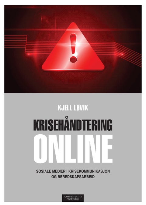Krisehåndtering online - sosiale medier i krisekommunikasjon og beredskapsarbeid
