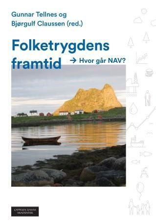 Folketrygdens framtid - hvor går NAV?