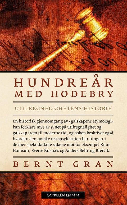 Hundreår med hodebry - utilregnelighetens historie