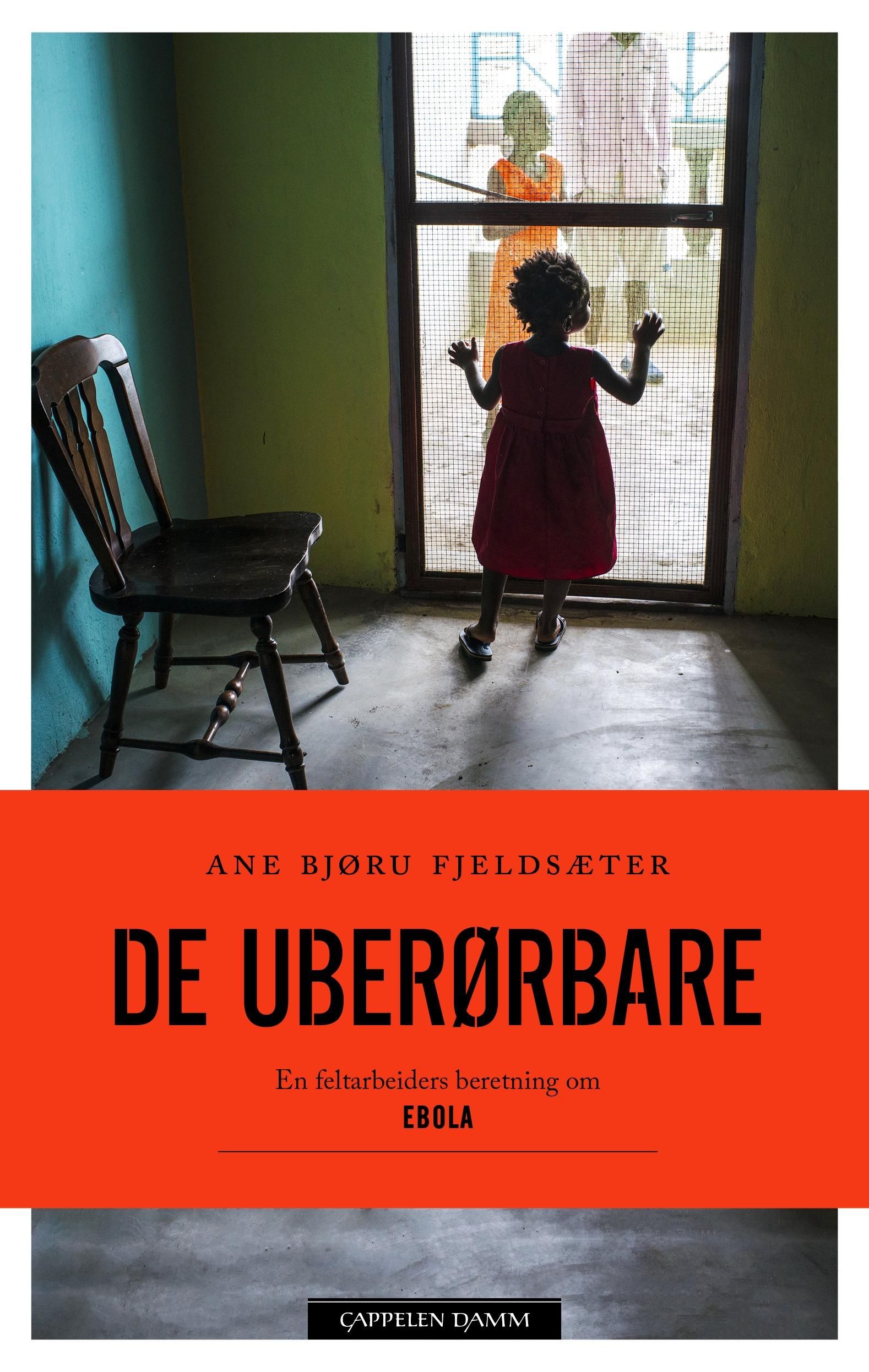 De uberørbare - en feltarbeiders beretning om Ebola