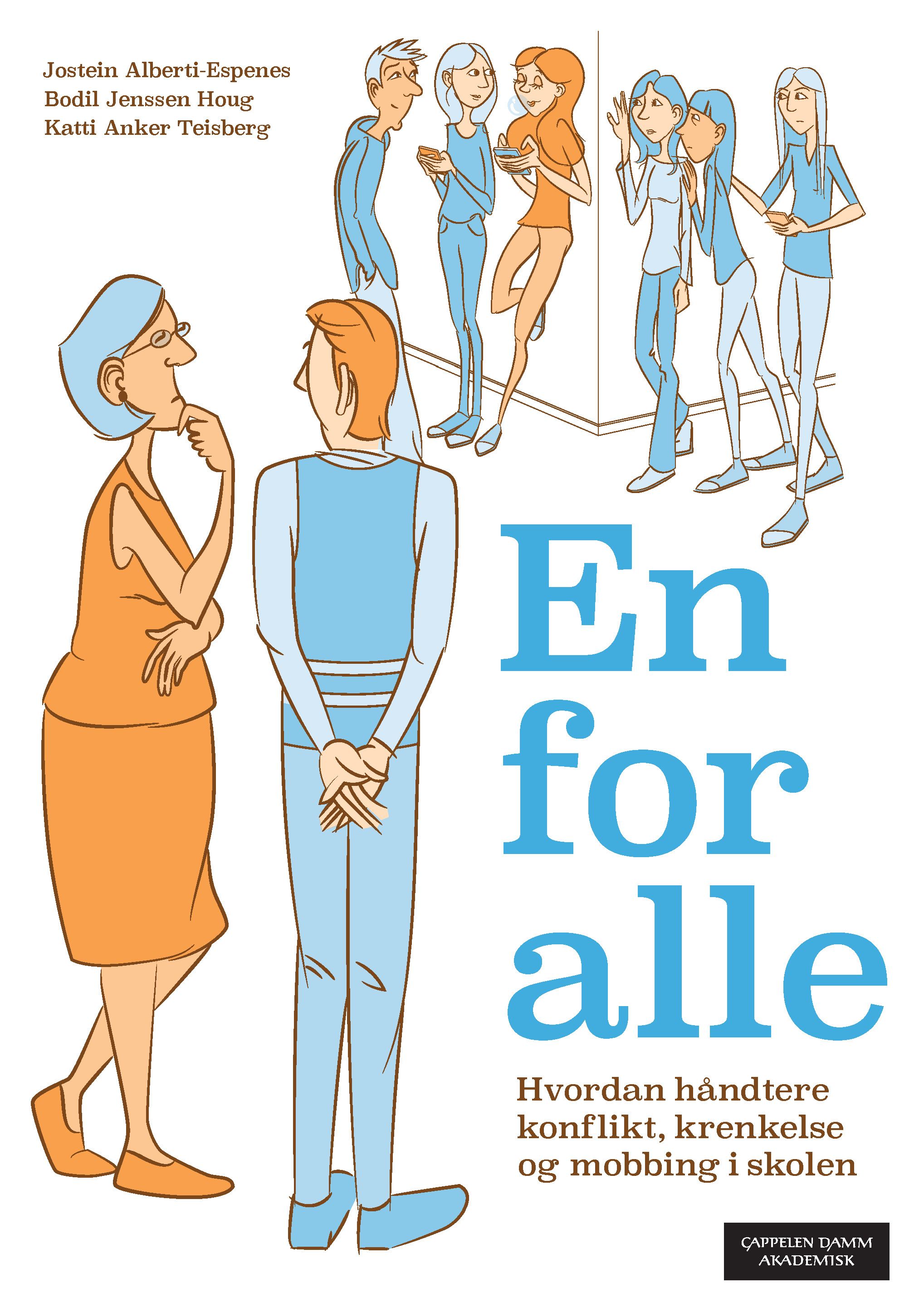 En for alle - hvordan håndtere konflikt, krenkelse og mobbing i skolen?